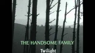 The Handsome Family, 