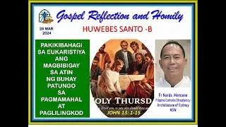 Huwebes Santo - B    Reflection Homily   28 March 2024  by Fr. Nards Mercene