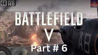 Battlefield 5 - Under No Flag - 1942: North Africa - Part # 6 Objectives |Gameplay| 4K - 2025