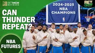 DYNASTY Incoming! OKC THUNDER & NBA Futures BETS
