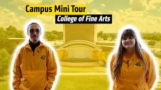 Campus Mini Tour: College of Fine Arts