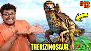 Finally I Tamed Therizinosaur - ARK Survival Evolved - PART 13 (HINDI)
