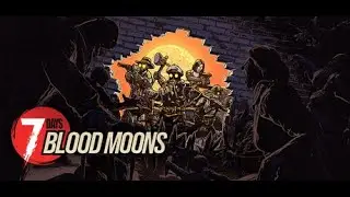 Becoming the Horde Master in - 7 Days Blood Moons