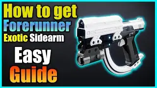 HOW TO GET | EXOTIC SIDEARM FORERUNNER | FULL QUEST GUIDE | DESTINY 2
