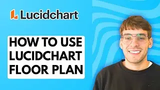 How to Use Lucidchart for Floor Plan [2026 Full Guide]