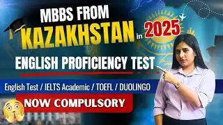 MBBS in Kazakhstan 2025 &ndash; All New Rules! |🛑 No English Test, No Admission? #mbbsinkazakhstan  #mbbs