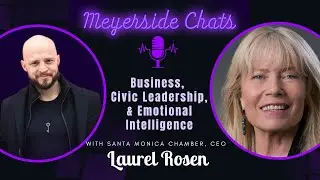 Laurel Rosen | Business, Civic Leadership, Emotional Intelligence as 23-yr CEO, Santa Monica Chamber