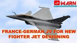 France-German JV for New Fighter Jet Designing
