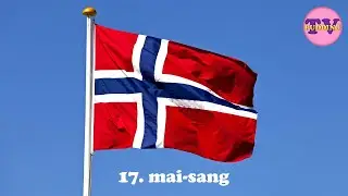 17. mai-sang (Tenk at n&aring; er dagen her) | Norske barnesanger og 17. mai-sanger