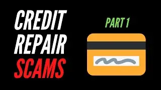 Credit Repair Scams | Warning Signs - Part 1