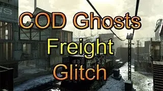 COD Ghosts::Freight Glitch