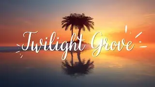 Twilight Grove