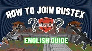 [ENGLISH] How to Join and Play RustEx!