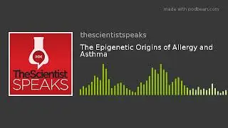 The Epigenetic Origins of Allergy and Asthma