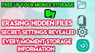 How to clean up Android storage and Memory l 2021's Secret and Hidden files and settings Revealed.