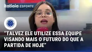 COMENTARISTAS ANALISAM POSSÍVEL ESCALAÇÃO DO CRUZEIRO PARA ENFRENTAR O CORITIBIA