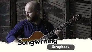 Songwriting Scrapbook Session
