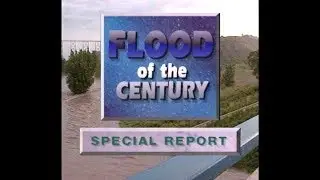 FLOOD OF THE CENTURY