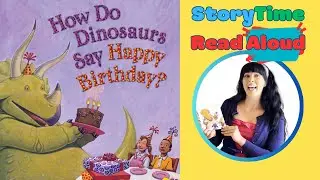 How Do Dinosaurs Say Happy Birthday? Read Aloud | Fun Dinosaur Book for Kids