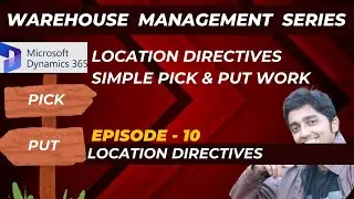 WMS Series - Episode 10 - Location Directives #microsoftdynamics365 #financeandoperations #d365talks