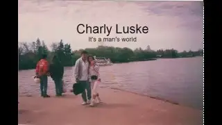 Charly Luske lt'sa man's world