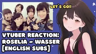 VTuber ID Reacts to 'ROSELIA - Wasser [english subs]'
