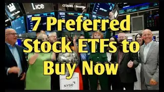 7 Preferred Stock ETFs to Buy Now exchange funds, market, Bank, bonds, income investing, dividends,