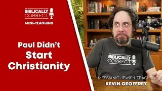 BCP Mini | Paul Didn't Start Christianity - A Messianic Jew explains