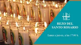 Rezo del Santo Rosario, 29 de diciembre de 2025, 17:00 h.