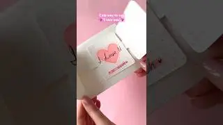 Cute way to say &ldquo;I love you&rdquo;💖