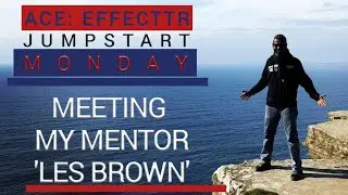 Jumpstart - Aspirations: Meeting my Mentor Les Brown