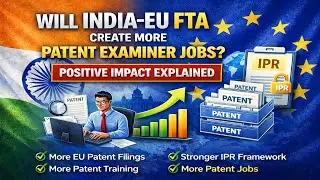 Will India-EU FTA Create More CGPDTM Patent Examiner Jobs?