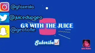Official G3 With Juice Intro For Now #JuiceSquad