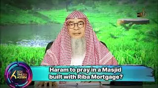 Making Salat in a Masjid built with Riba Mortgage? assim al hakeem JAL