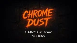 CD-02 &ldquo;Dust Storm&rdquo; [Chrome Dust / FULL TRACK] | HiAD &mdash; Herman Industries Audio Division