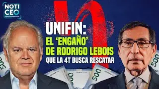 Unifin: el &lsquo;enga&ntilde;o&rsquo; de Rodrigo Lebois que la 4T busca rescatar-Sheinbaum-Ebrard, la dupla inesperada