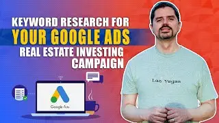 Keyword Research for your Google Ads Real Estate Investing Campaign | Google Ads Tutorial