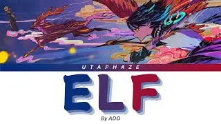 Ado - エルフ (Elf) Lyrics. [Kan_Rom_Eng]