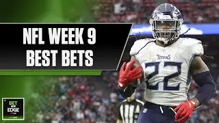 NFL Week 9 best bets + Eagles-Texans recap w/ John Daigle | Bet the Edge Podcast (11/4/22)