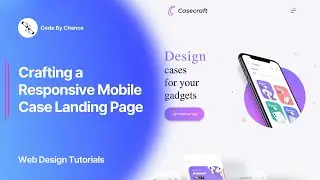 Crafting a Responsive Mobile Case Landing Page | CodeByChance