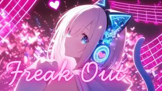 Nightcore - Freak Out (Melanie Taylor)