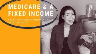 How to Save Money on Medicare When You Live on Social Security