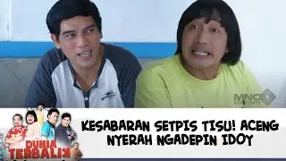 KESABARAN SETPIS TISU! ACENG NYERAH NGADEPIN IDOY | DUNIA TERBALIK | EPS 322-323 (8/11)