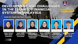 ECO531 Presentation - DEVELOPMENT AND CHALLENGES IN THE ISLAMIC FINANCIAL SYSTEM IN MALAYSIA