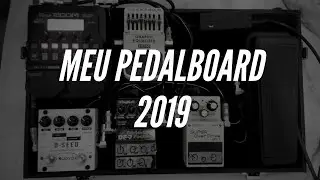 MEU PEDALBOARD 2019