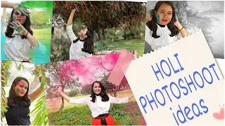 BEST HOLI PHOTOSHOOT IDEA'S FOR GIRLS ( HOLI PHOTOGRAPHY IDEA'S FOR 2021) AAYUSHI KALHER