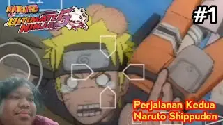 Perjalanan Kedua Naruto Shippuden | Naruto Shippuden Ultimate Ninja 5 Indonesia #1