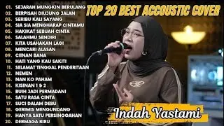 Indah Yastami Top 20 Best Akustik Terpopuler | Sejarah Mungkin Berulang | Indah Yastami Full Album