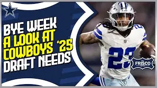Bye Week Look at Dallas Cowboys 2025 Draft Needs