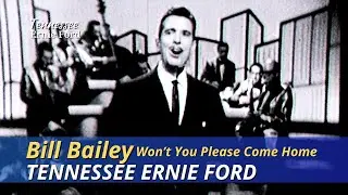 Bill Bailey (Won't You Please Come Home) | Tennessee Ernie Ford | The Ford Show